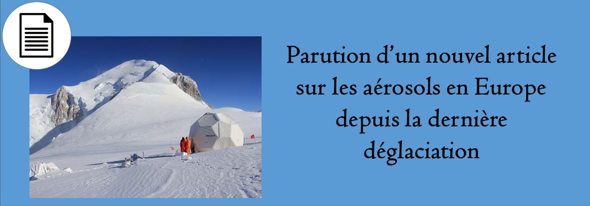 decouverte-de-glace-vieille-de-plus-de-12-000-ans-dans-le-massif-du-mont-blanc-une-archive-detaillee-les-aerosols-en-europe-depuis-la-derniere-deglaciation