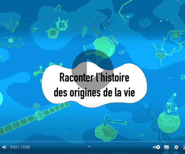 Raconter l'histoire des origines de la vie